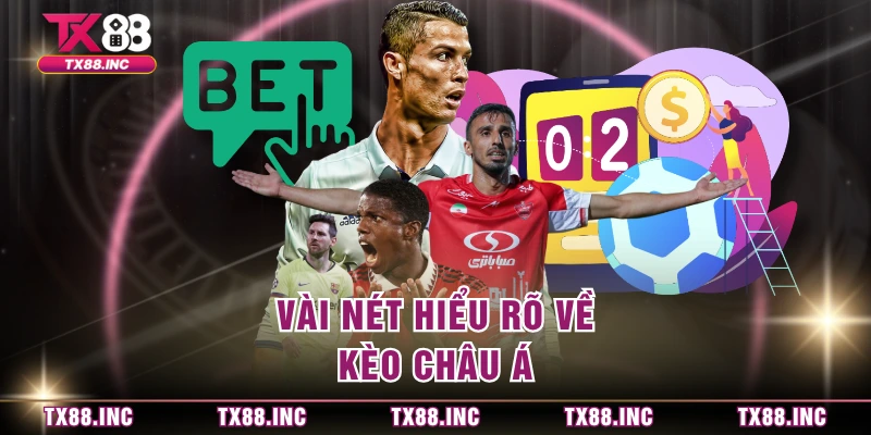 Vài nét hiểu rõ về kèo châu Á